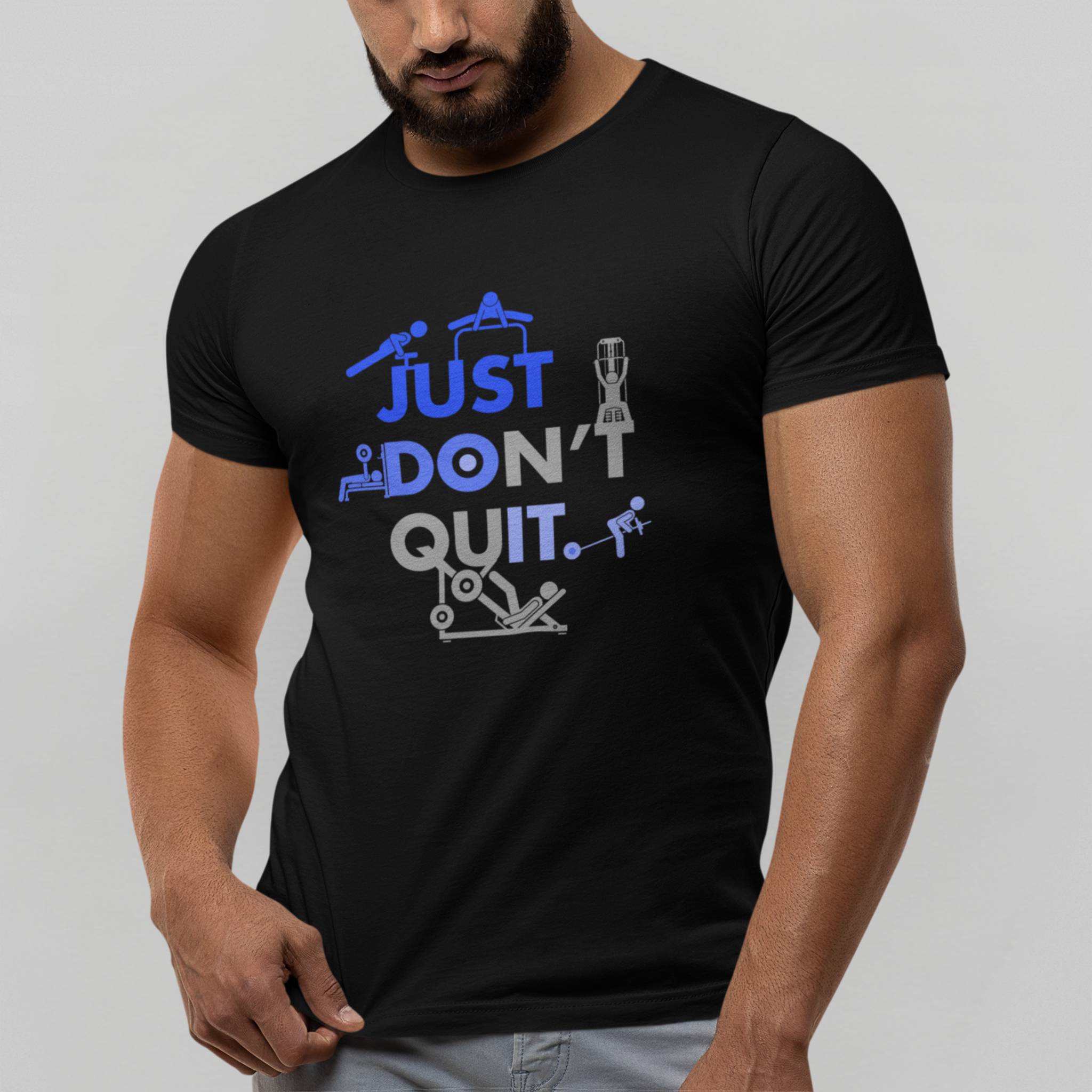 JUST DON'T QUIT PRINTED GYM T-Shirt